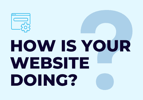 How is your website doing?